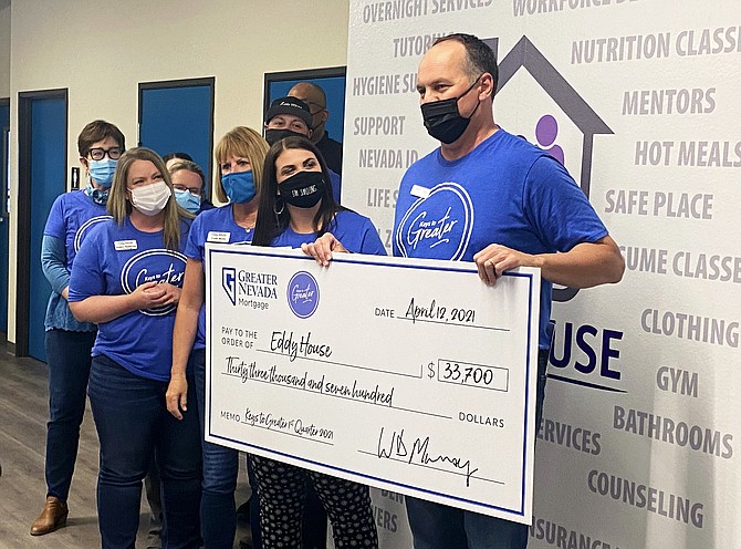 Representatives from Greater Nevada Mortgage were on hand this month provide the Q1 donation of $33,700 to members of the nonprofit Eddy House.