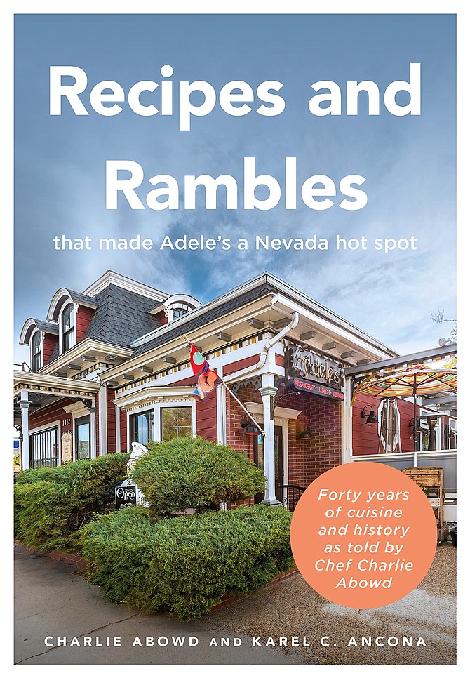 Chef Charlie Abowd will be joining in The Greenhouse Project's Mother's Day  Plant Sale festivities Saturday, from 8 a.m.  to 2 p.m., signing copies of his book, Recipes and Rambles That Made Adele's a Nevada Hot Spot: Forty Years of Cuisine and History."