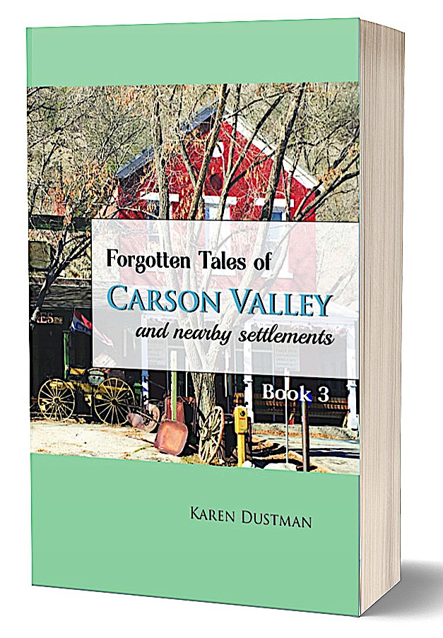 Karen Dustman's latest volume of "Forgotten Tales of Carson Valley and Nearby Settlements" will be the topic of Saturday's talk at the Dangberg Historic Park.