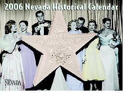 The 2006 Nevada Magazine Historical Calendar will be on sale for $6 - nearly half price - during the Nevada Days celebration, beginning Oct. 24.
