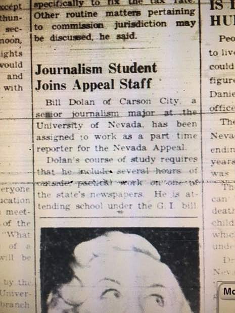 70 years ago: Bill Dolan of Carson City, senior journalism major at the University of Nevada, has been assigned to work as a part time reporter for the Nevada Appeal.